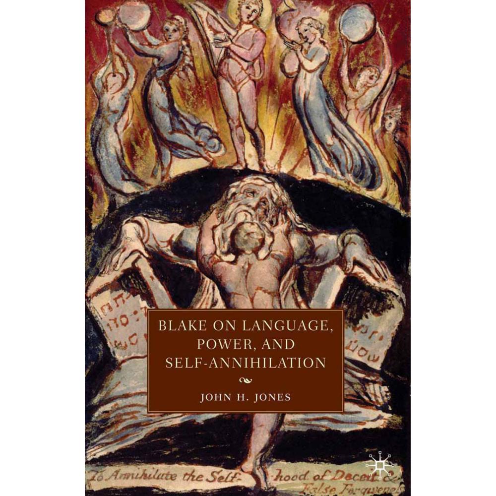 Blake on Language, Power, and Self-Annihilation, Fachbücher von J. Jones