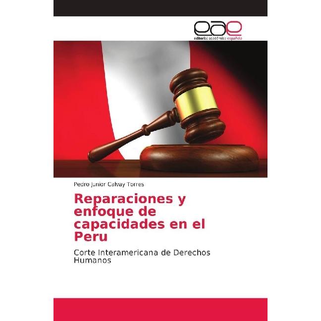 Reparaciones y enfoque de capacidades en el Peru, Fachbücher von Pedro Junior Calvay Torres