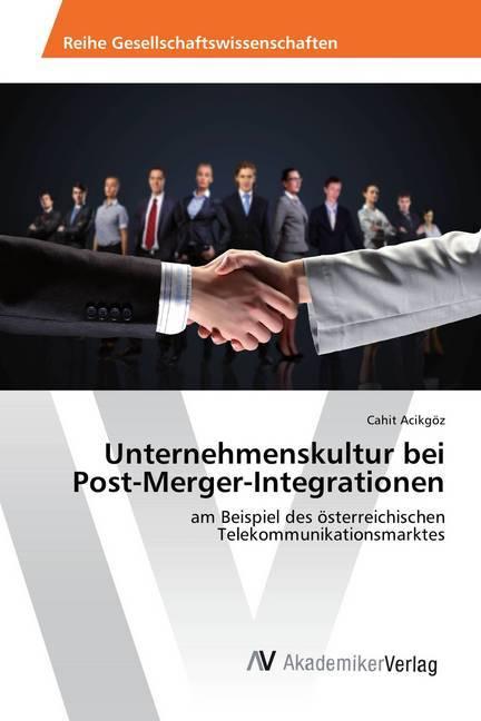 Immagine prodotto Unternehmenskultur bei Post-Merger-Integrationen (Tedesco, Cahit Acikgöz, 2016)