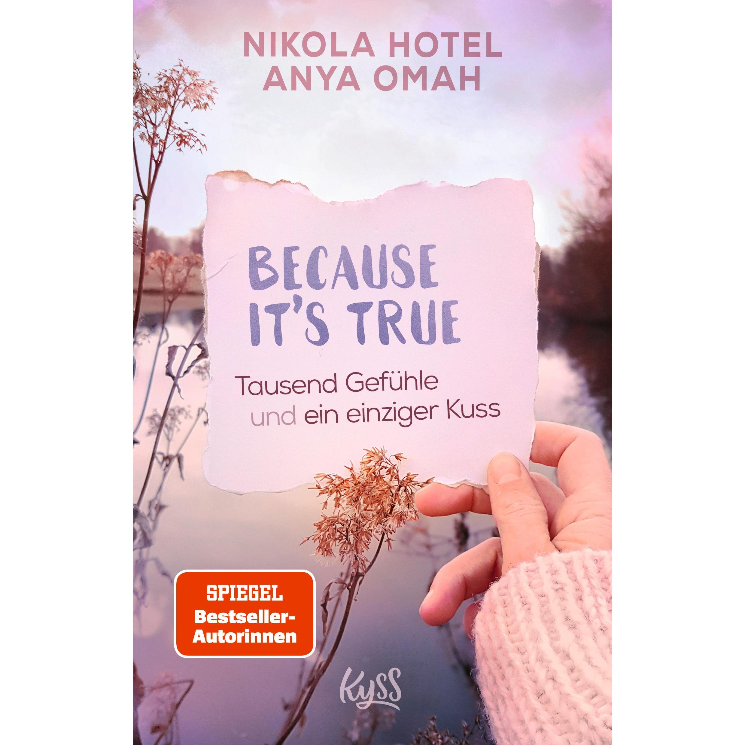 Because It's True − Tausend Gefühle und ein einziger Kuss, Belletristik von Nikola Hotel, Anya Omah