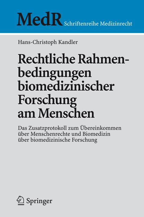 Rechtliche Rahmenbedingungen biomedizinischer Forschung am Menschen (Deutsch, Hans-Christoph Kandler, 2008)