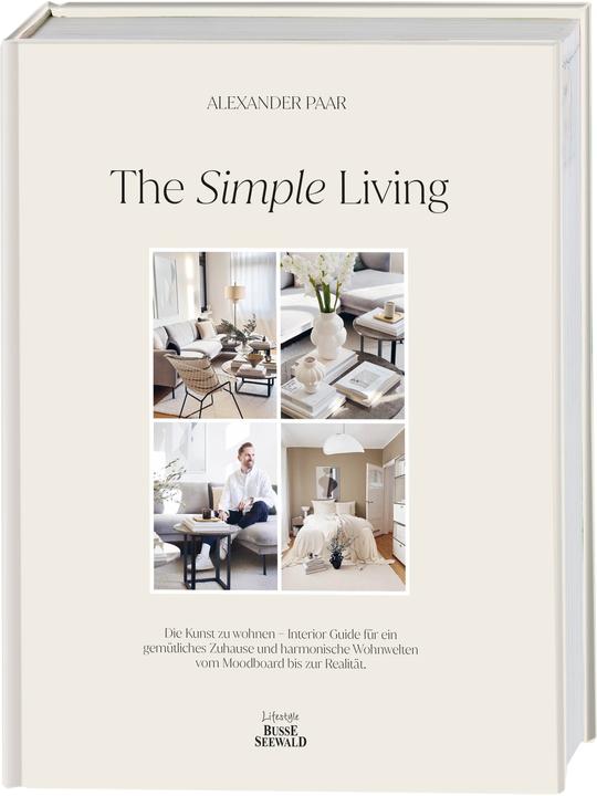 Produktbild The Simple Living. Von Alexander Paar (@alexanderpaar) (Deutsch, Alexander Paar, 2024)