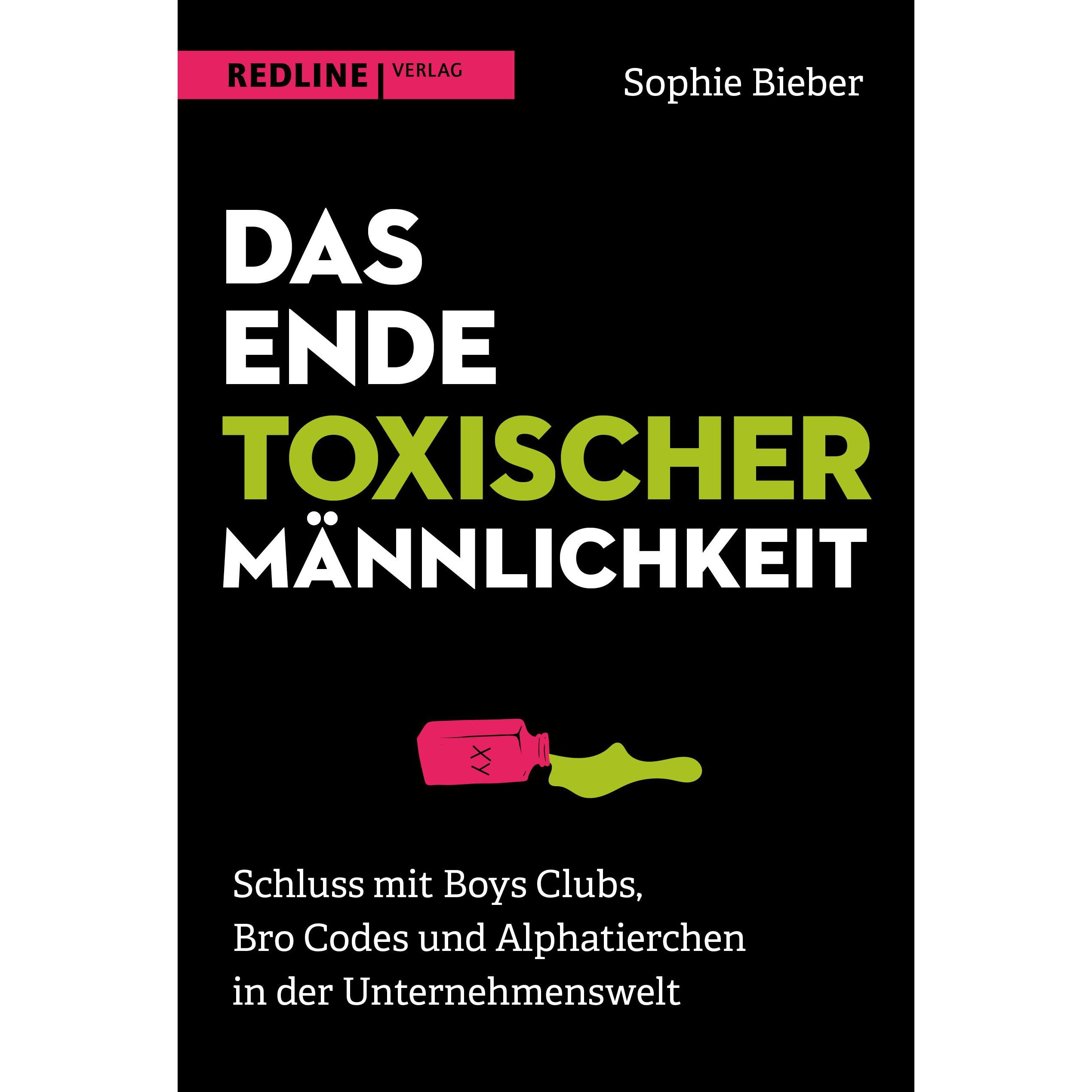 Das Ende toxischer Männlichkeit, Fachbücher von Sophie Bieber