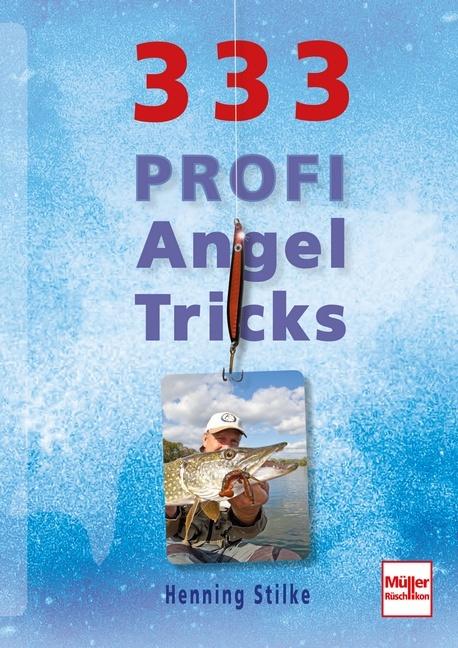 Produktbild 333 Profi-Angeltipps (Deutsch, Henning Stilke, 2015)