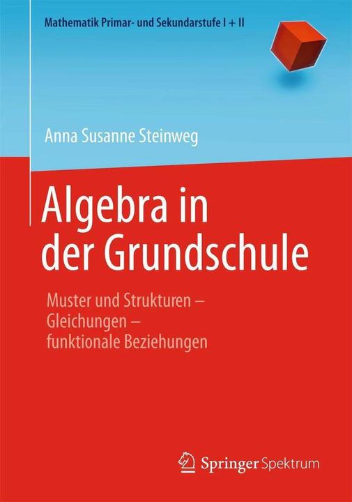 Produktbild Algebra in der Grundschule (Deutsch, Anna Susanne Steinweg, Friedhelm Padberg, 2013)