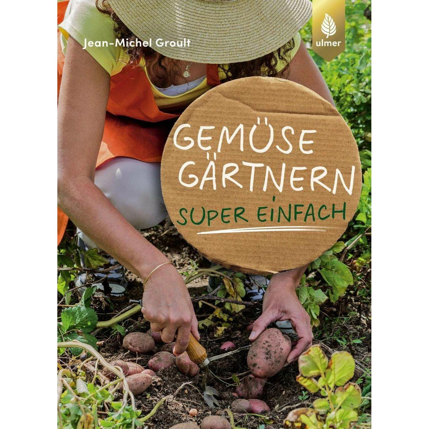 Gemüsegärtnern super einfach, Sachbücher von Jean-Michel Groult