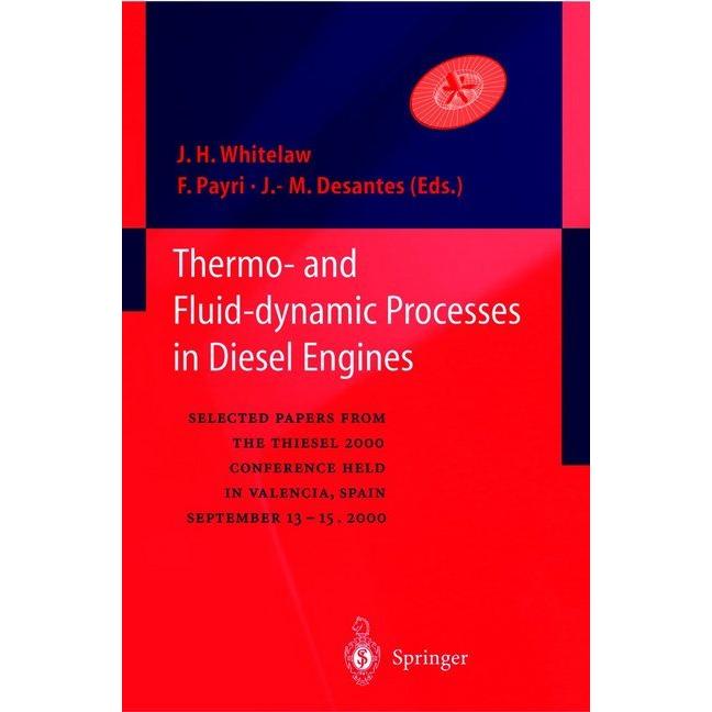 Thermo-and Fluid-dynamic Processes in Diesel Engines, Fachbücher von Francisco Payri, James H.W. Whitelaw, Jose-Maria De...