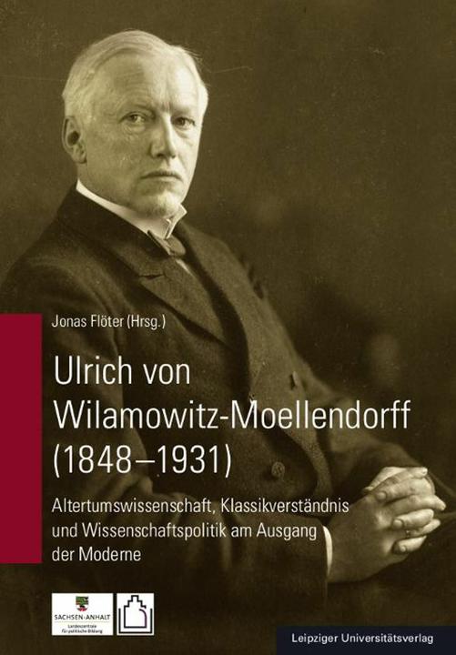 Ulrich von Wilamowitz-Moellendorff (1848-1931) (Deutsch, Anne-Marie Schlenzka, Fabienne Dockendorf, Jonas Flöter, 2025)
