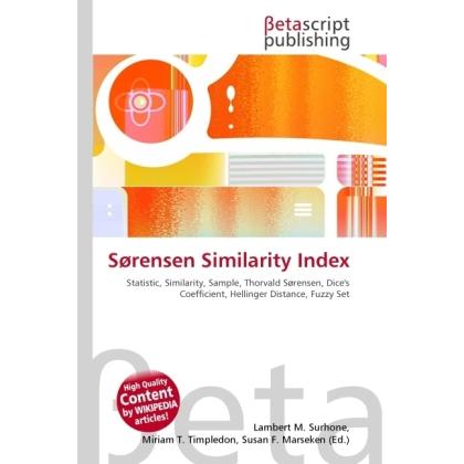 Sørensen Similarity Index, Fachbücher von Lambert M. Surhone, Miriam T. Timpledon, Susan F. Marseken