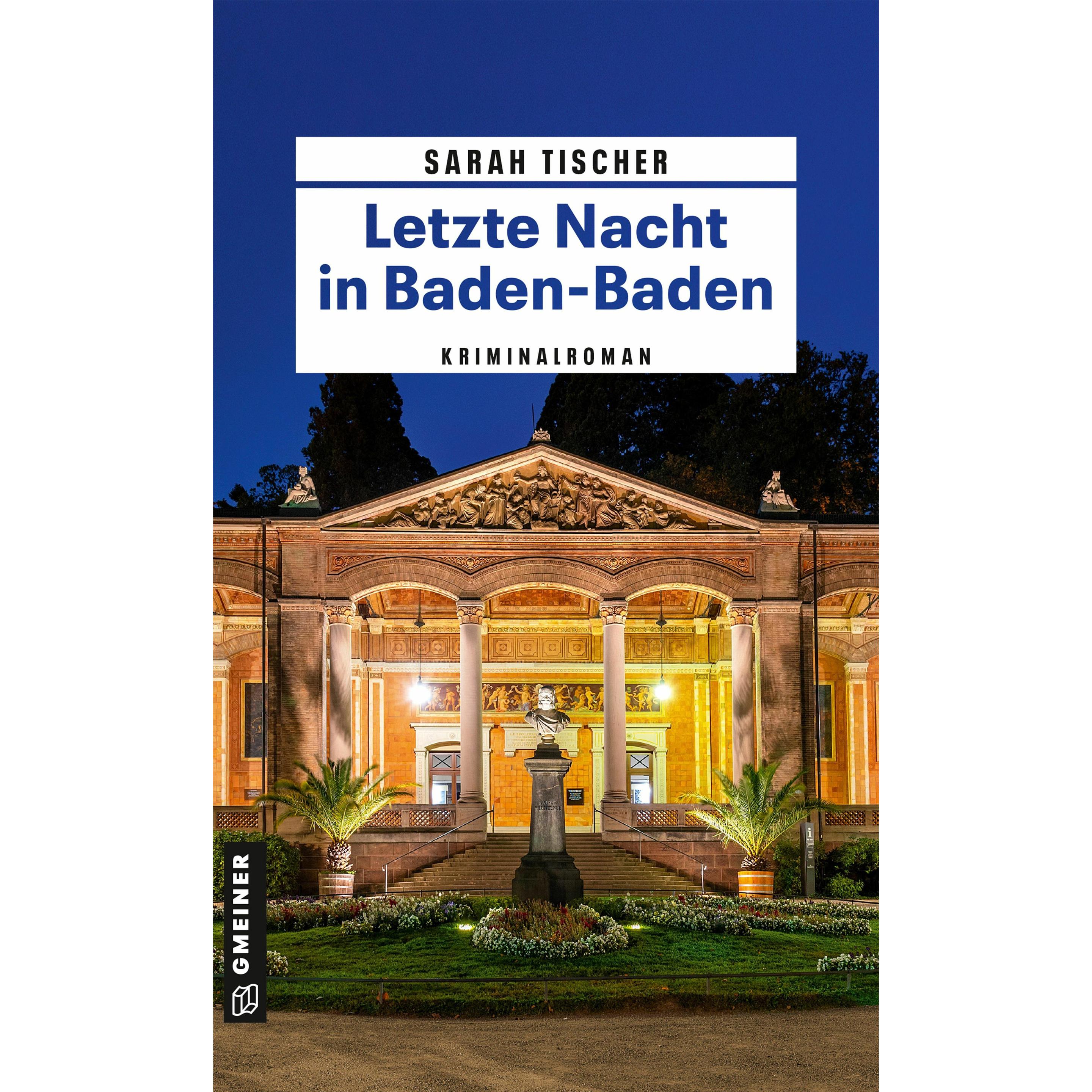 Thumbnail - Tischer:Letzte Nacht in Baden-Baden, Belletristik von Sarah Tischer