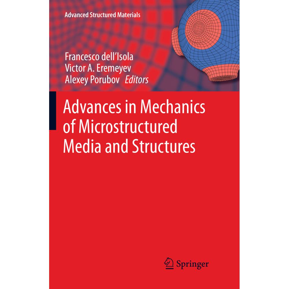 Advances in Mechanics of Microstructured Media and Structures, Fachbücher von Victor A. Eremeyev, Alexey Porubov