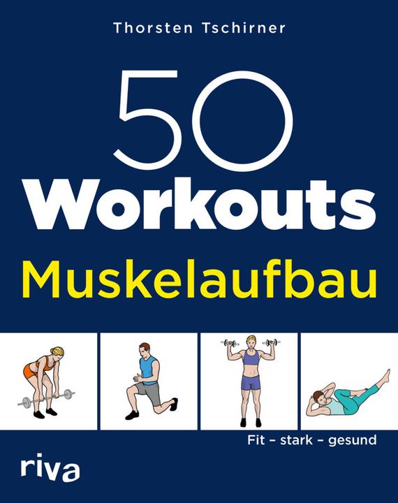 Produktbild 50 Workouts – Muskelaufbau (Deutsch, Thorsten Tschirner, 2021)