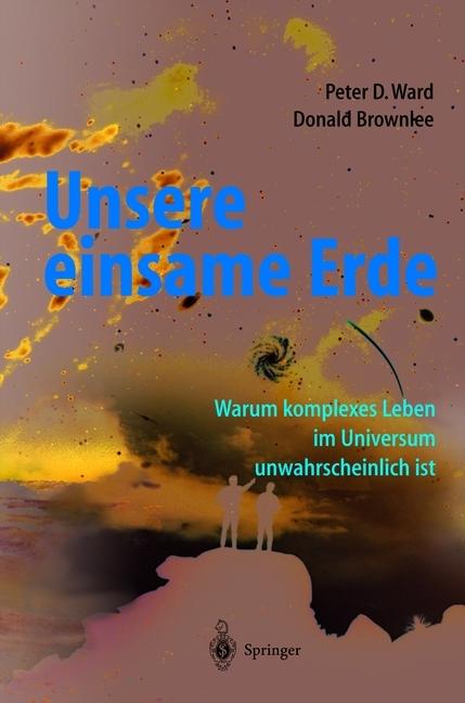 Produktbild Unsere einsame Erde (Deutsch, Donald Brownlee, Peter D. Ward, 2012)