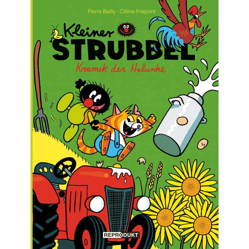 Kleiner Strubbel Kramik der Halunke, Kinderbücher von Pierre Bailly, Céline Fraipont