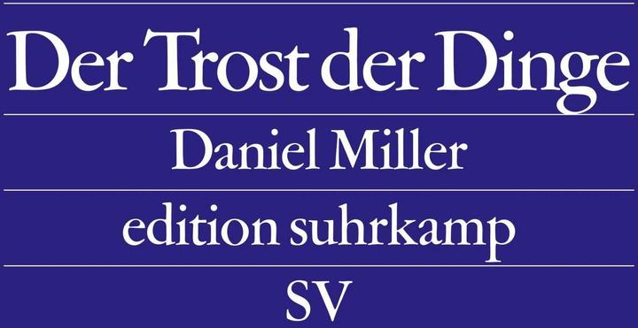 Produktbild Der Trost der Dinge (Deutsch, Daniel Miller, 2010)