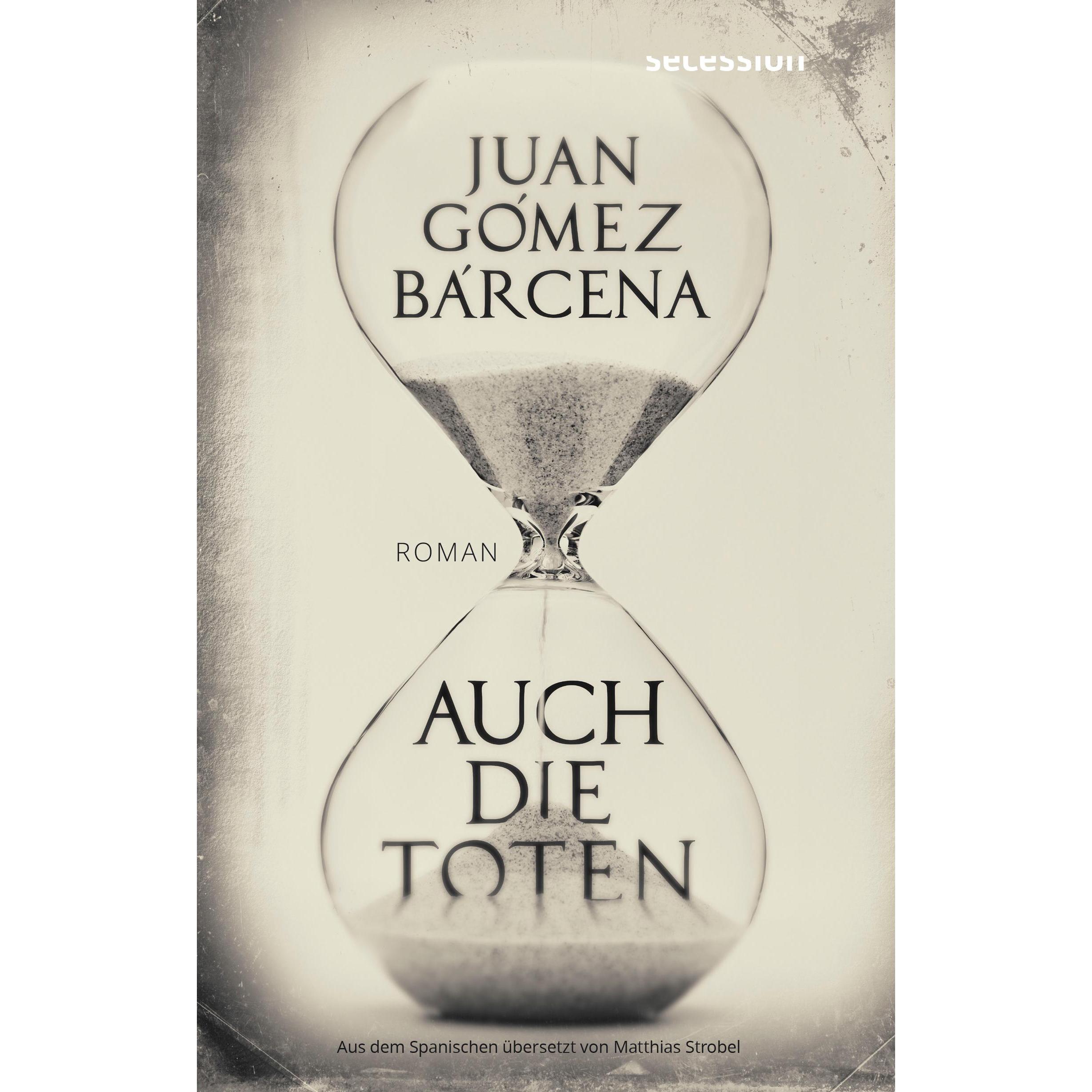 Thumbnail - Auch die Toten, Belletristik von Juan Bárcena, Matthias Strobel, Gómez