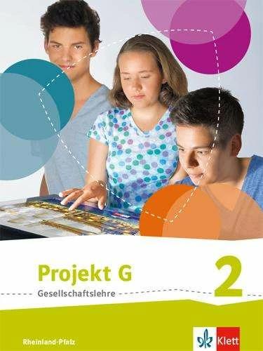 Produktbild Projekt G. Schülerband 2. Neue Ausgabe Gesellschaftslehre Rheinland-Pfalz. Klasse 7/8 (Deutsch, Ebertowski, Mariaua, Monika/Grünberg, Nina/Heiter, 2016)