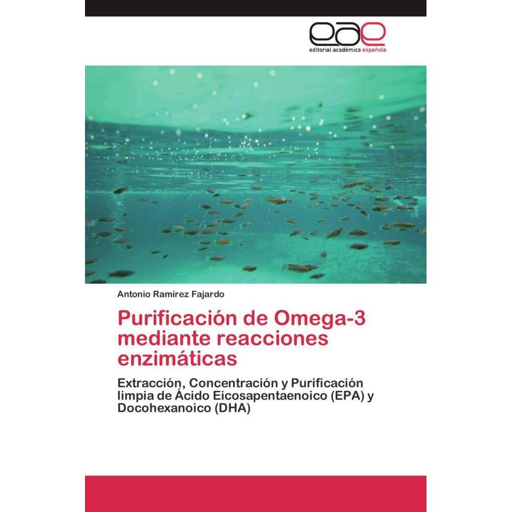 Purificación de Omega-3 mediante reacciones enzimáticas, Fachbücher von Antonio Ramírez Fajardo