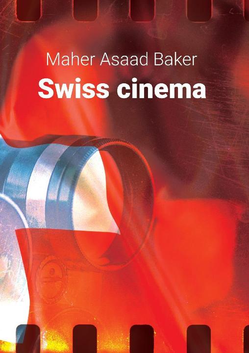 Produktbild Swiss cinema (Deutsch, Maher Asaad Baker, 2023)