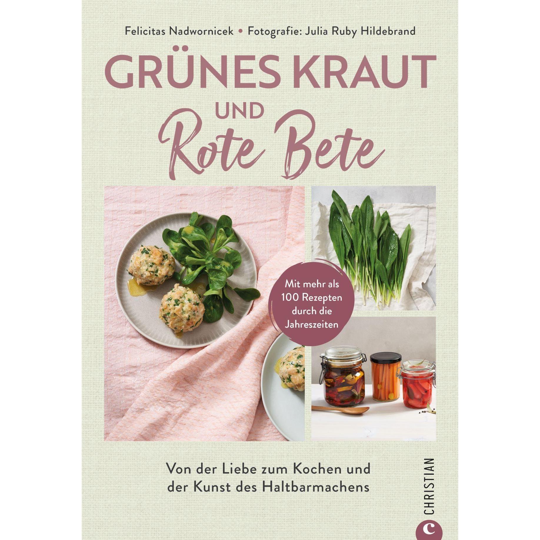 Grünes Kraut & Rote Bete, Ratgeber von Felicitas Nadwornicek