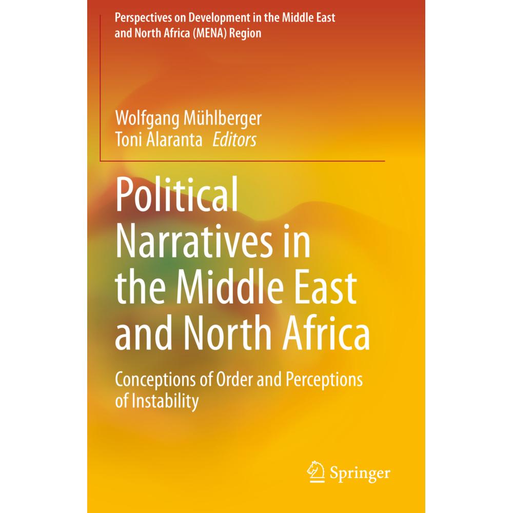 Political Narratives in the Middle East and North Africa, Fachbücher von Wolfgang Mühlberger, Toni Alaranta