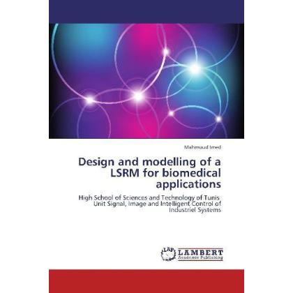 Design and modelling of a LSRM for biomedical applications, Fachbücher