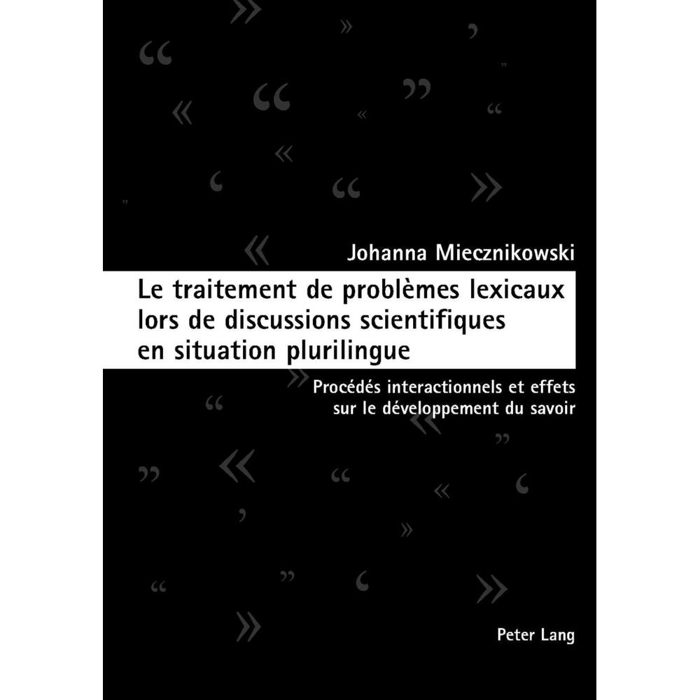 Le traitement de problèmes lexicaux lors de discussions scientifiques en situation plurilingue, Fachbücher von Johanna M...