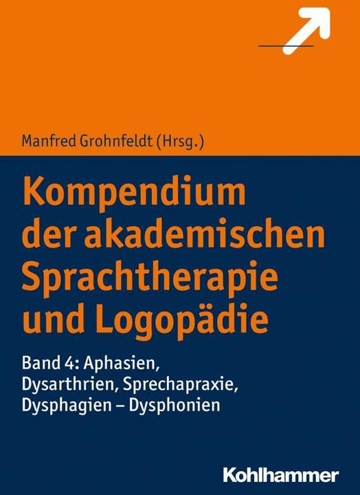Produktbild Kompendium der akademischen Sprachtherapie und Logopädie (Deutsch, Axel Kürvers, Jürgen Steiner, Manfred Grohnfeldt, Melanie Kubandt, Sabine Corsten, Susanne Weber, Theresa Schölderle, Ulla Beushausen, Ute Schräpler, 2018)