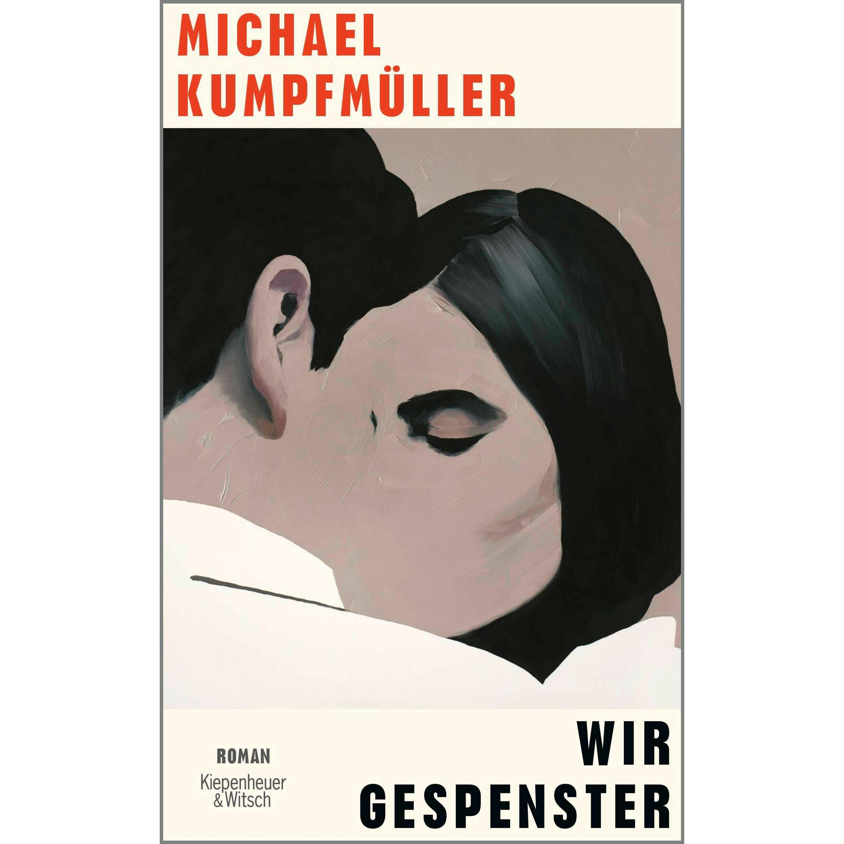 Wir Gespenster, Belletristik von Michael Kumpfmüller