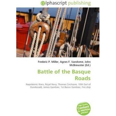 Thumbnail - Battle of the Basque Roads, Fachbücher von Agnes F. Vandome, Frederic P. Miller, John McBrewster