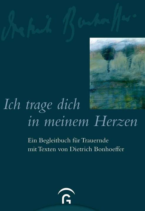 Produktbild Ich trage dich in meinem Herzen (Deutsch, Dietrich Bonhoeffer, 2012)