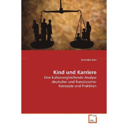 Kind und Karriere, Fachbücher von Veronika Gais