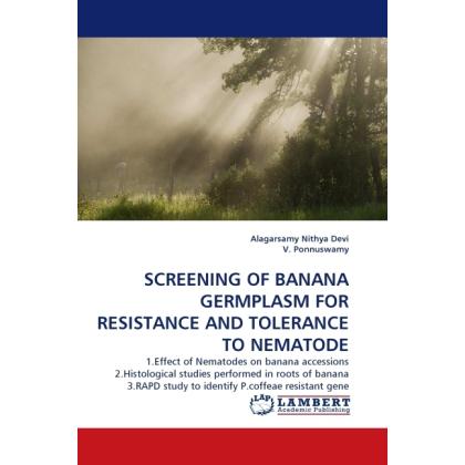 Screening Of Banana Germplasm For Resistance And Tolerance To Nematode, Fachbücher