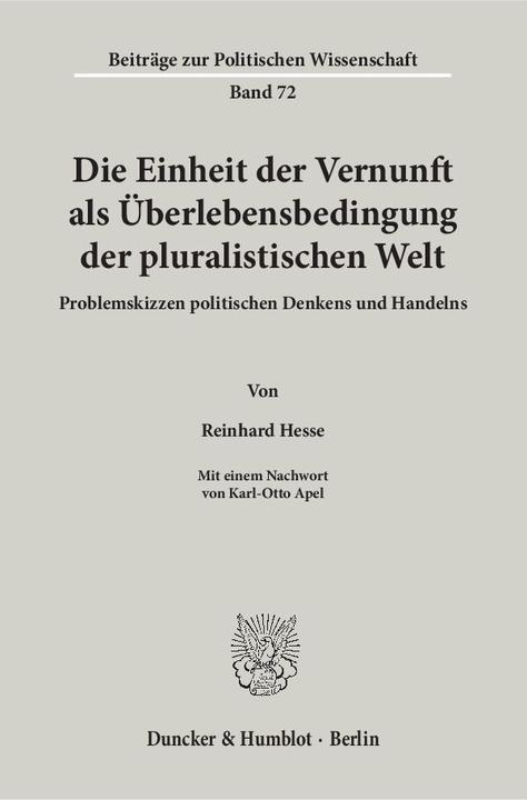 Produktbild Die Einheit der Vernunft als Überlebensbedingung der pluralistischen Welt (Deutsch, Reinhard Hesse, 1994)