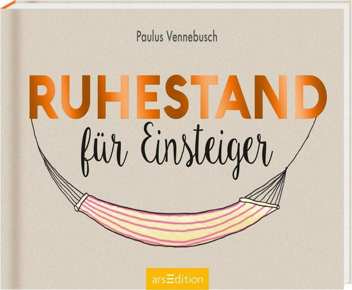 Image du produit Ruhestand für Einsteiger (Allemand, Paul Vennebush, 2017)