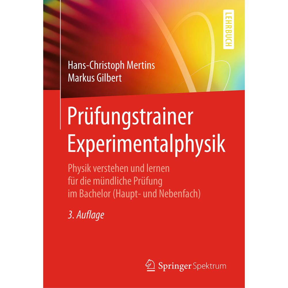 Prüfungstrainer Experimentalphysik, Fachbücher von Markus Gilbert, Hans-Christoph Mertins