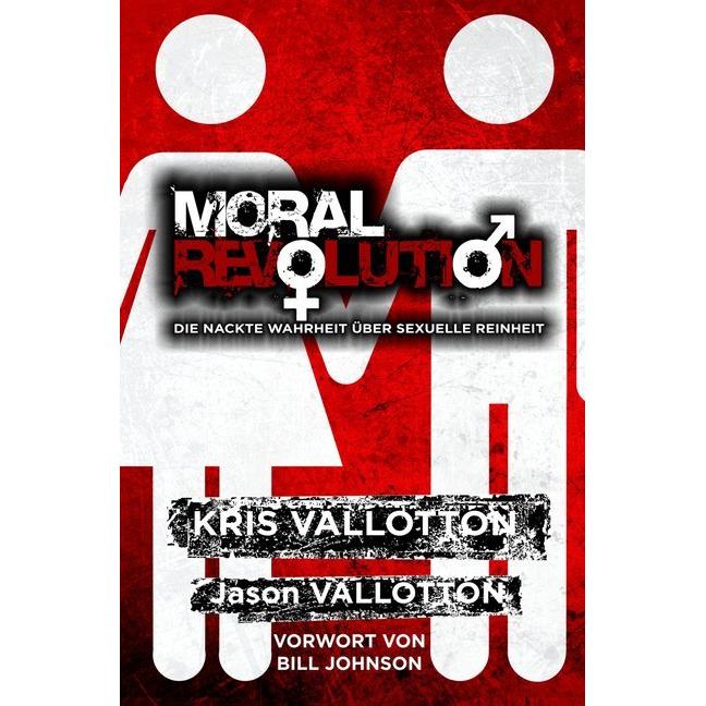 Moral Revolution, Fachbücher von Jason Vallotton, Kris Vallotton