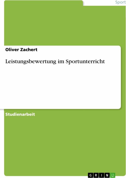 Produktbild Leistungsbewertung im Sportunterricht (Deutsch, Oliver Zachert, 2007)