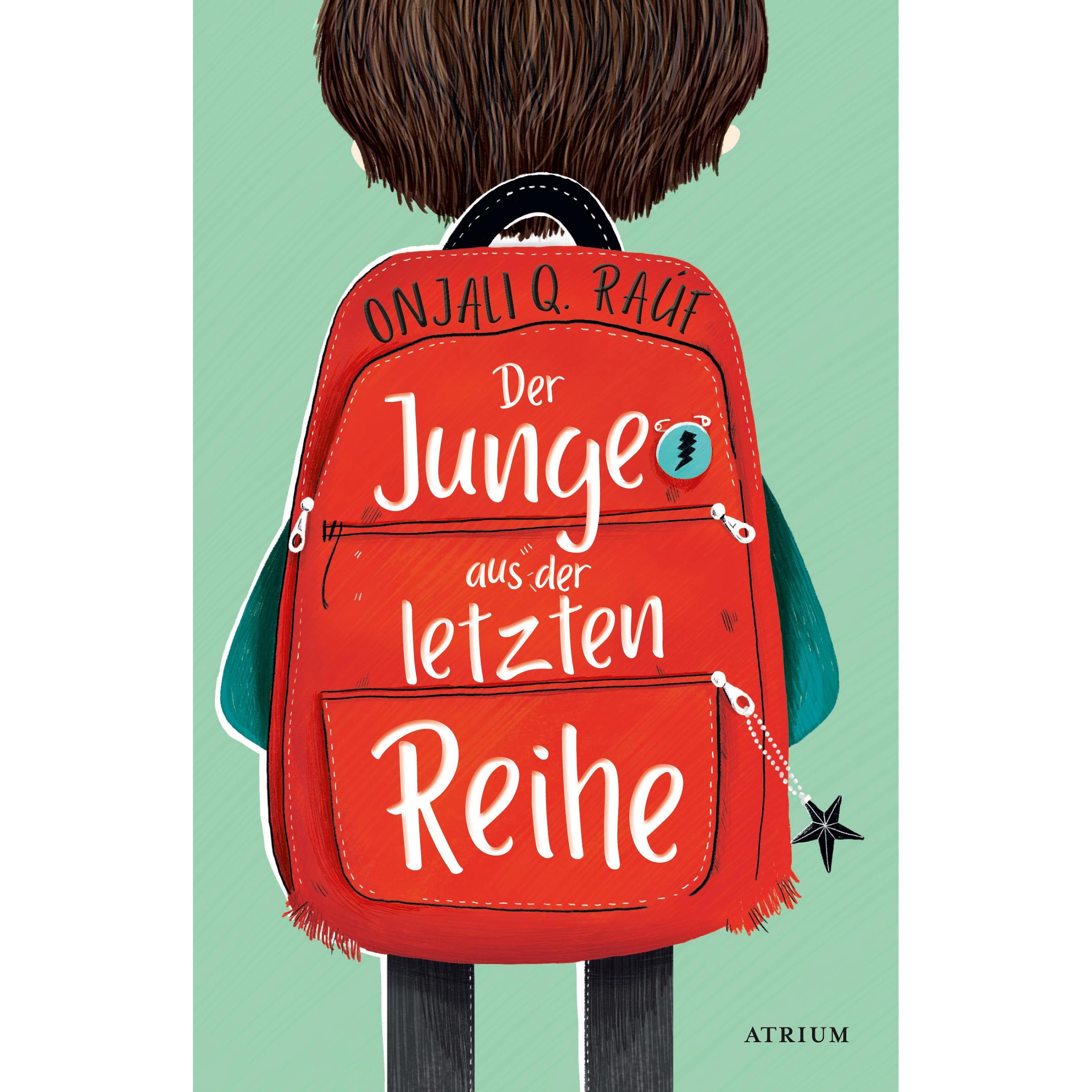 Der Junge aus der letzten Reihe, Kinderbücher von Katharina Naumann, Pippa Curnick, Onjali Q. Raúf