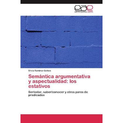 Semántica argumentativa y aspectualidad: los estativos, Fachbücher