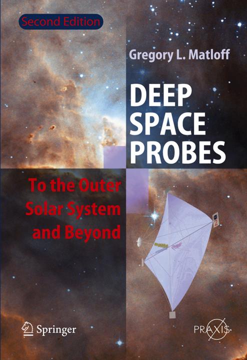 Deep Space Probes (Gregory L. Matloff, 2010)