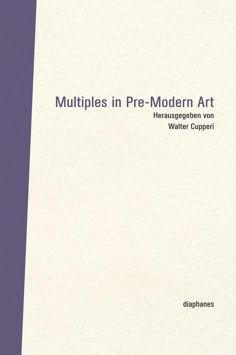 Actual product image Multiples in Pre-Modern Art (English, Walter Cupperi, 2015)