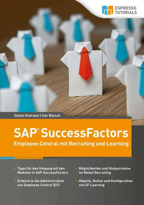 Actual product image Espresso Tutorials Schnelleinstieg SAP SuccessFactors – Employee Central mit Recruiting und Learning (German, Udo Walsch, Stefan Endrejat, 2020)