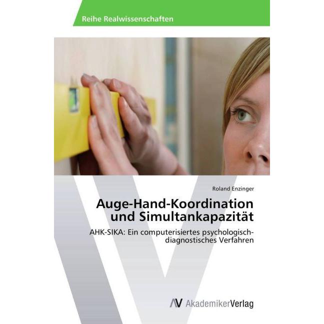 Auge-Hand-Koordination und Simultankapazität, Sachbücher von Roland Enzinger