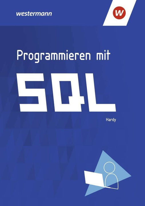 Produktbild Programmieren mit SQL (Deutsch, Dirk Hardy, 2021)