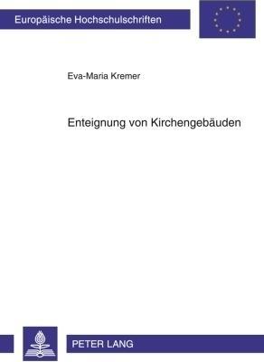 Produktbild Enteignung von Kirchengebäuden (Deutsch, Eva-Maria Kremer, 2010)