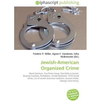 Jewish-American Organized Crime, Fachbücher von Agnes F. Vandome, Frederic P. Miller, John McBrewster