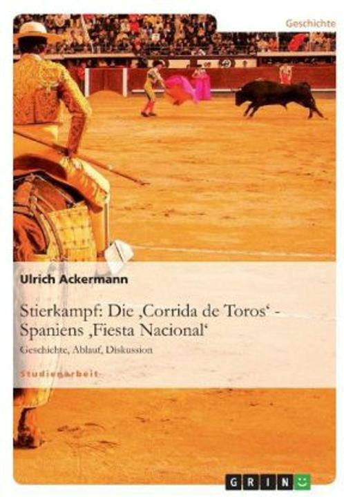 Produktbild Stierkampf: Die 'Corrida de Toros' - Spaniens 'Fiesta Nacional' (Deutsch, 2009)