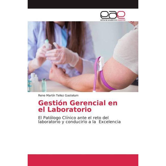 Gestión Gerencial en el Laboratorio, Fachbücher von Rene Martín Tellez Gastelum