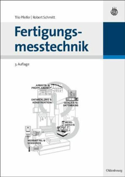 Produktbild Fertigungsmesstechnik (Deutsch, Robert Schmitt, Tilo Pfeifer, 2010)